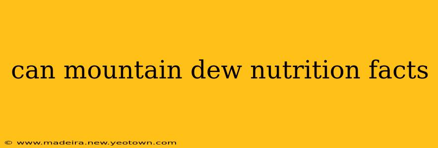 can mountain dew nutrition facts