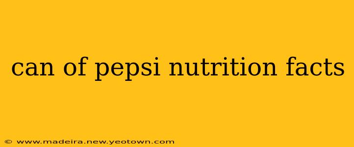 can of pepsi nutrition facts