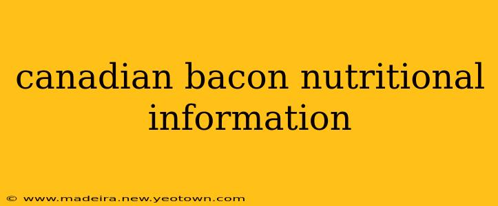 canadian bacon nutritional information