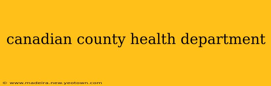 canadian county health department