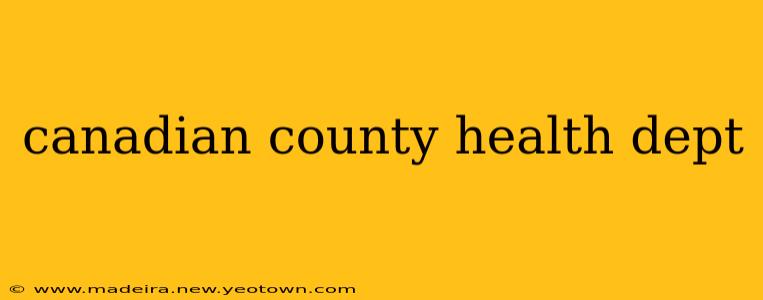 canadian county health dept