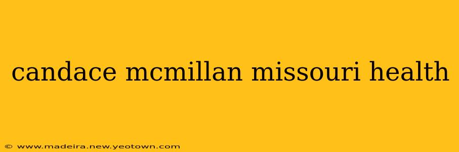 candace mcmillan missouri health