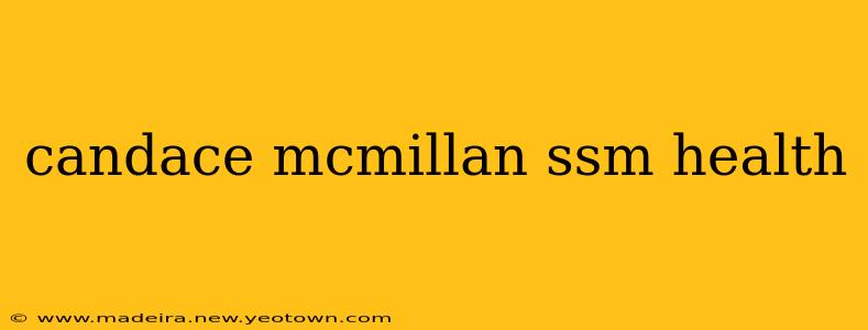candace mcmillan ssm health