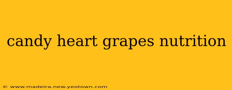 candy heart grapes nutrition