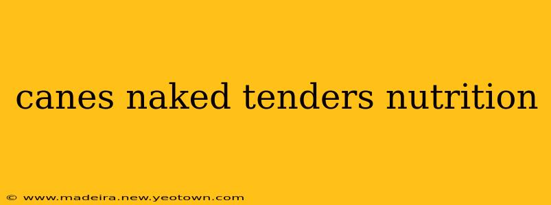 canes naked tenders nutrition