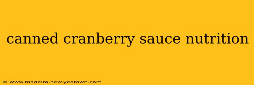 canned cranberry sauce nutrition