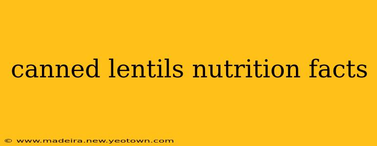 canned lentils nutrition facts
