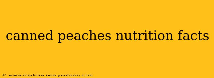 canned peaches nutrition facts