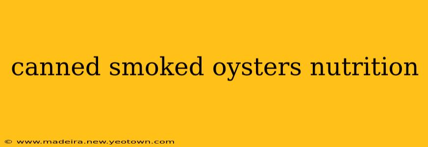 canned smoked oysters nutrition