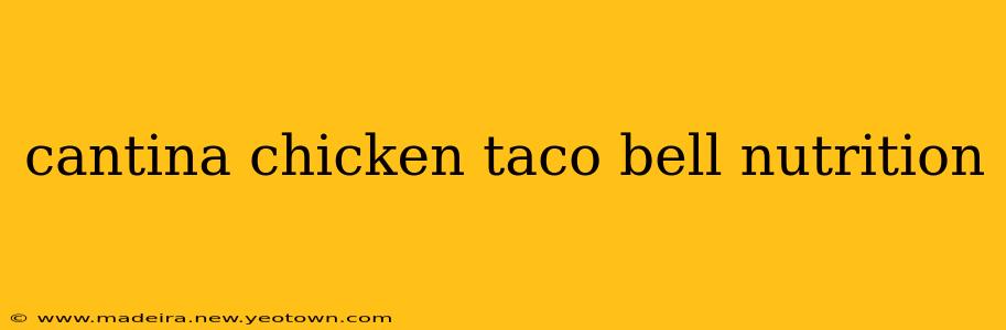 cantina chicken taco bell nutrition