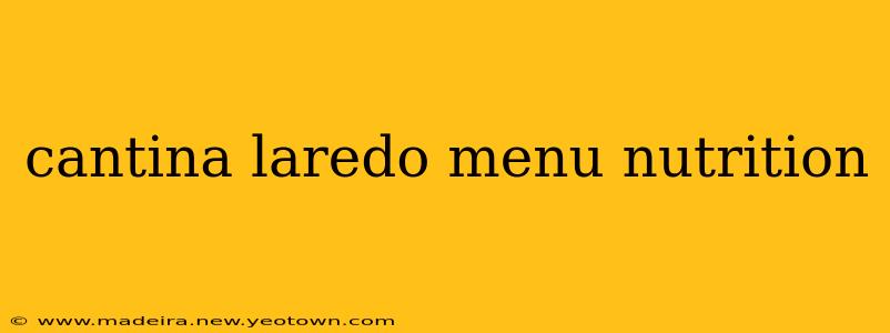 cantina laredo menu nutrition