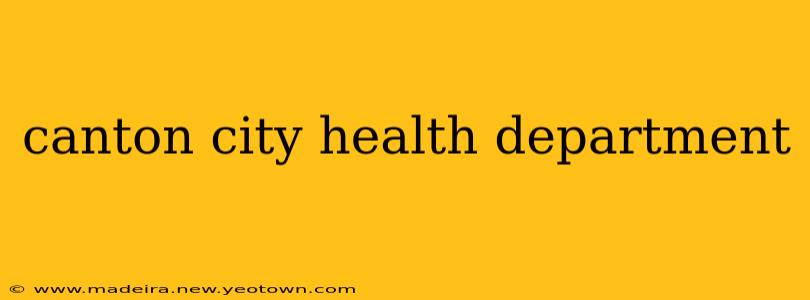 canton city health department