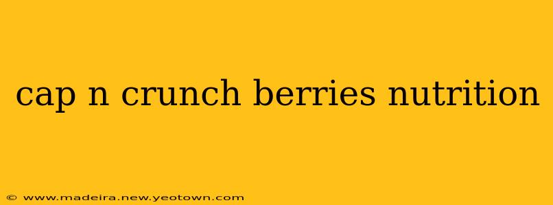 cap n crunch berries nutrition