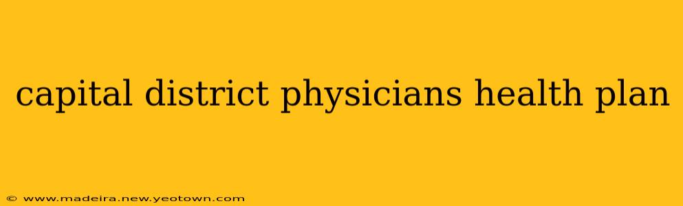 capital district physicians health plan