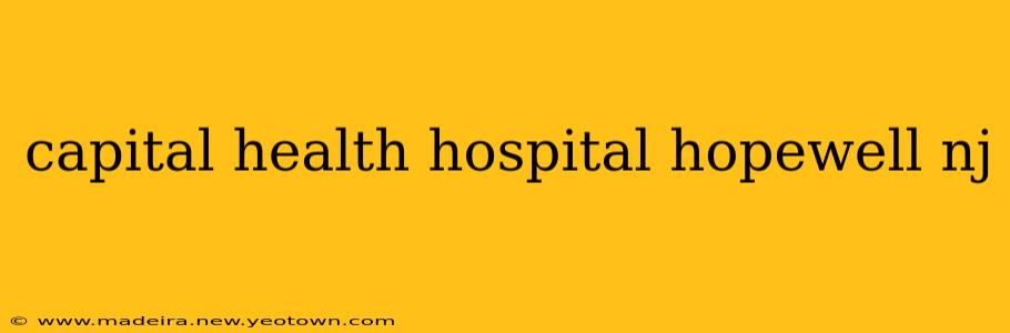 capital health hospital hopewell nj
