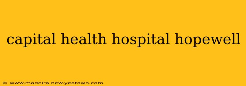 capital health hospital hopewell