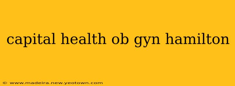 capital health ob gyn hamilton