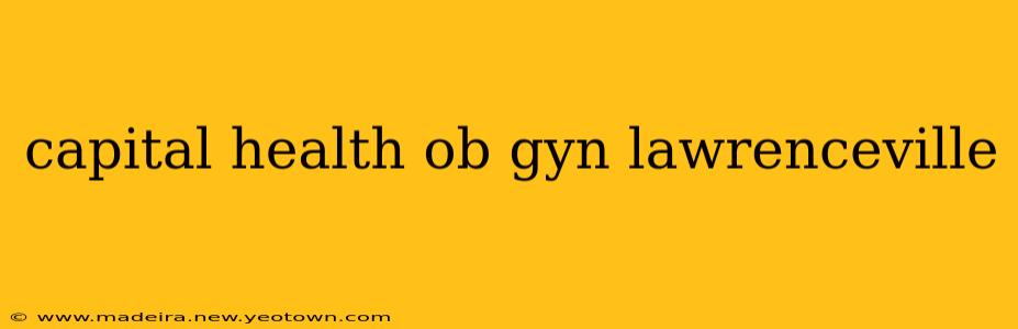capital health ob gyn lawrenceville