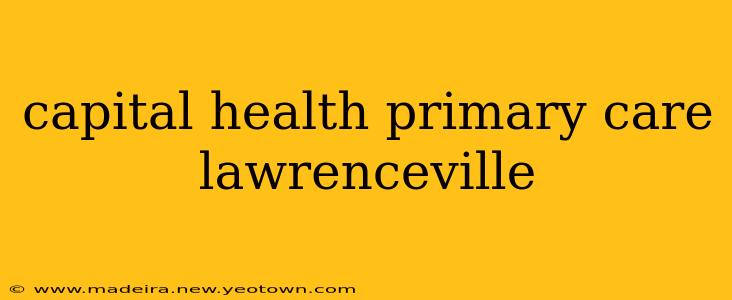 capital health primary care lawrenceville