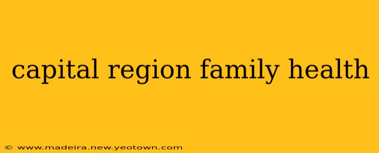 capital region family health