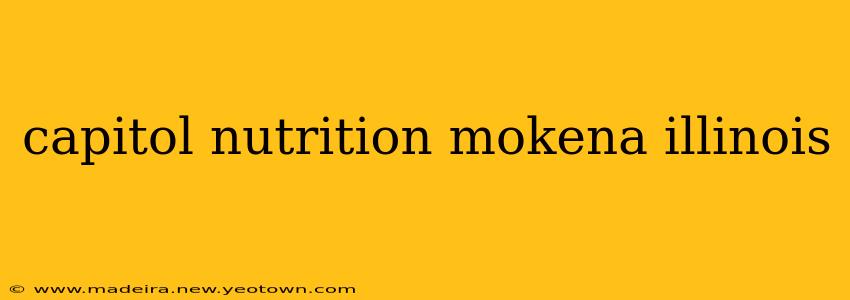 capitol nutrition mokena illinois