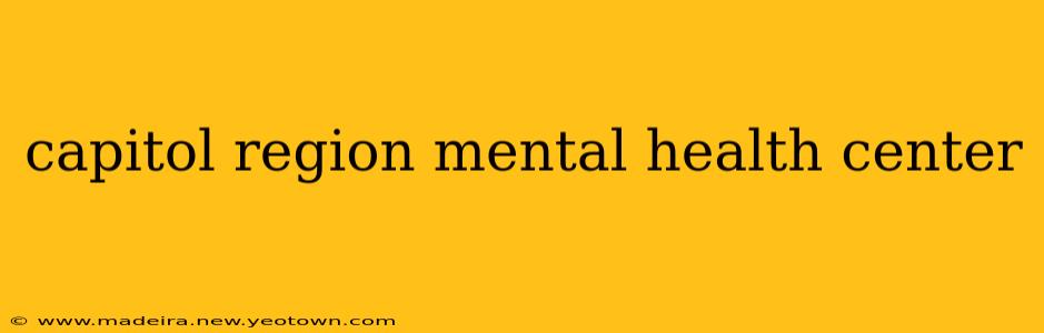 capitol region mental health center