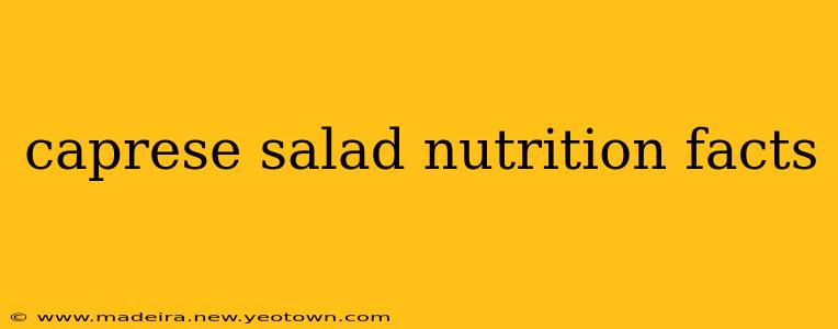 caprese salad nutrition facts