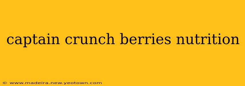 captain crunch berries nutrition