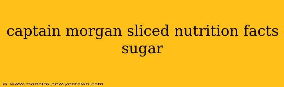 captain morgan sliced nutrition facts sugar