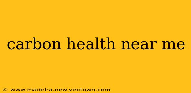 carbon health near me