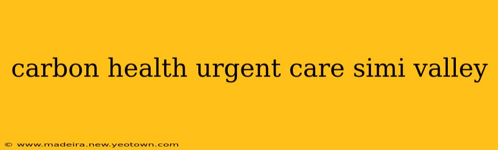 carbon health urgent care simi valley