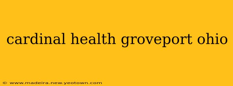 cardinal health groveport ohio