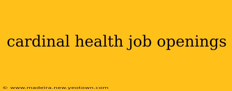 cardinal health job openings