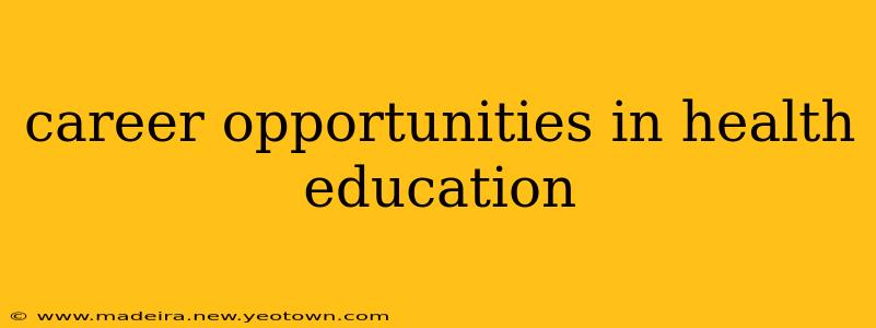 career opportunities in health education