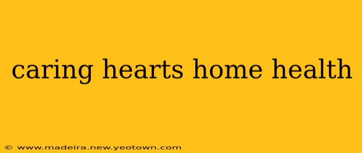 caring hearts home health