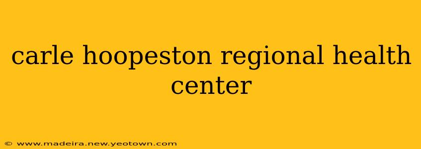 carle hoopeston regional health center