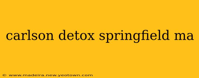 carlson detox springfield ma