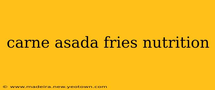 carne asada fries nutrition