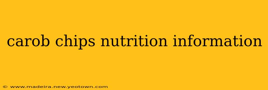 carob chips nutrition information