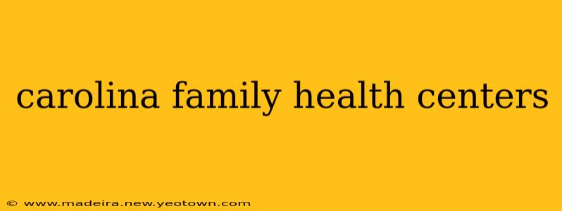 carolina family health centers