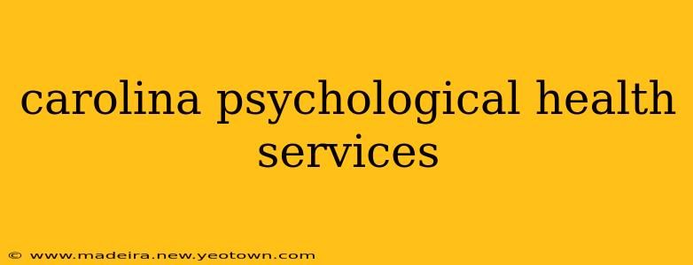 carolina psychological health services