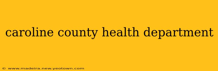 caroline county health department
