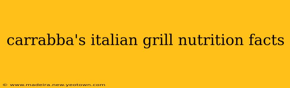 carrabba's italian grill nutrition facts