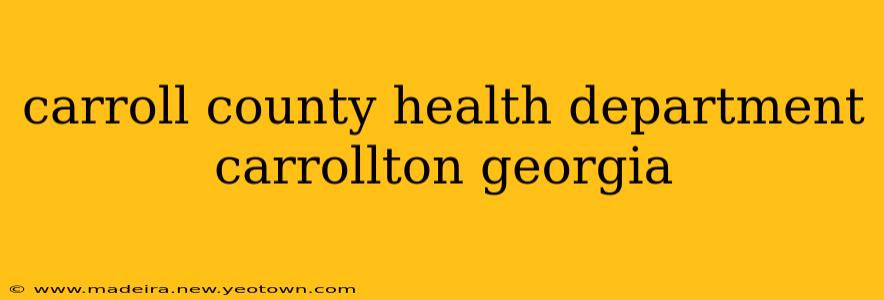carroll county health department carrollton georgia