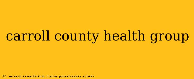 carroll county health group