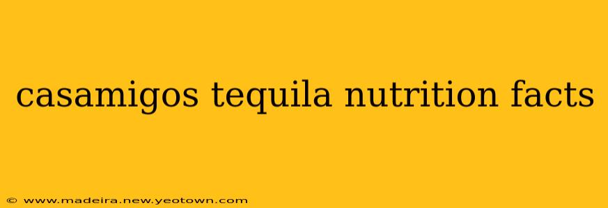 casamigos tequila nutrition facts