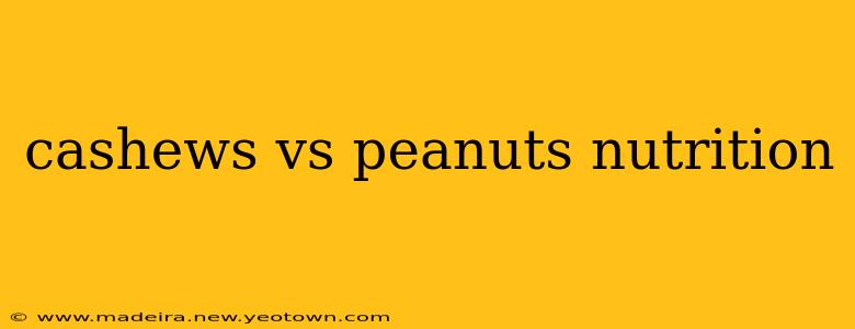 cashews vs peanuts nutrition