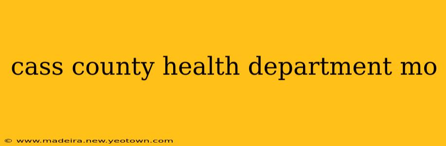 cass county health department mo