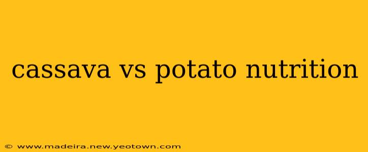 cassava vs potato nutrition