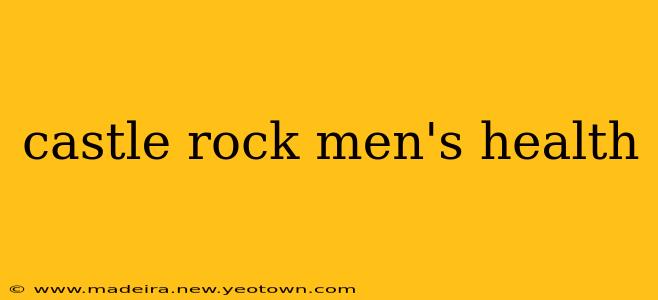 castle rock men's health